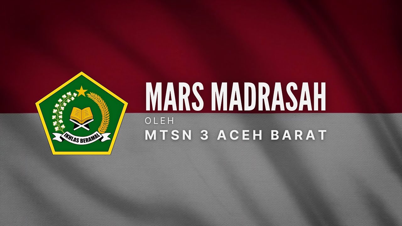 Mars MTsN 3 Aceh Barat